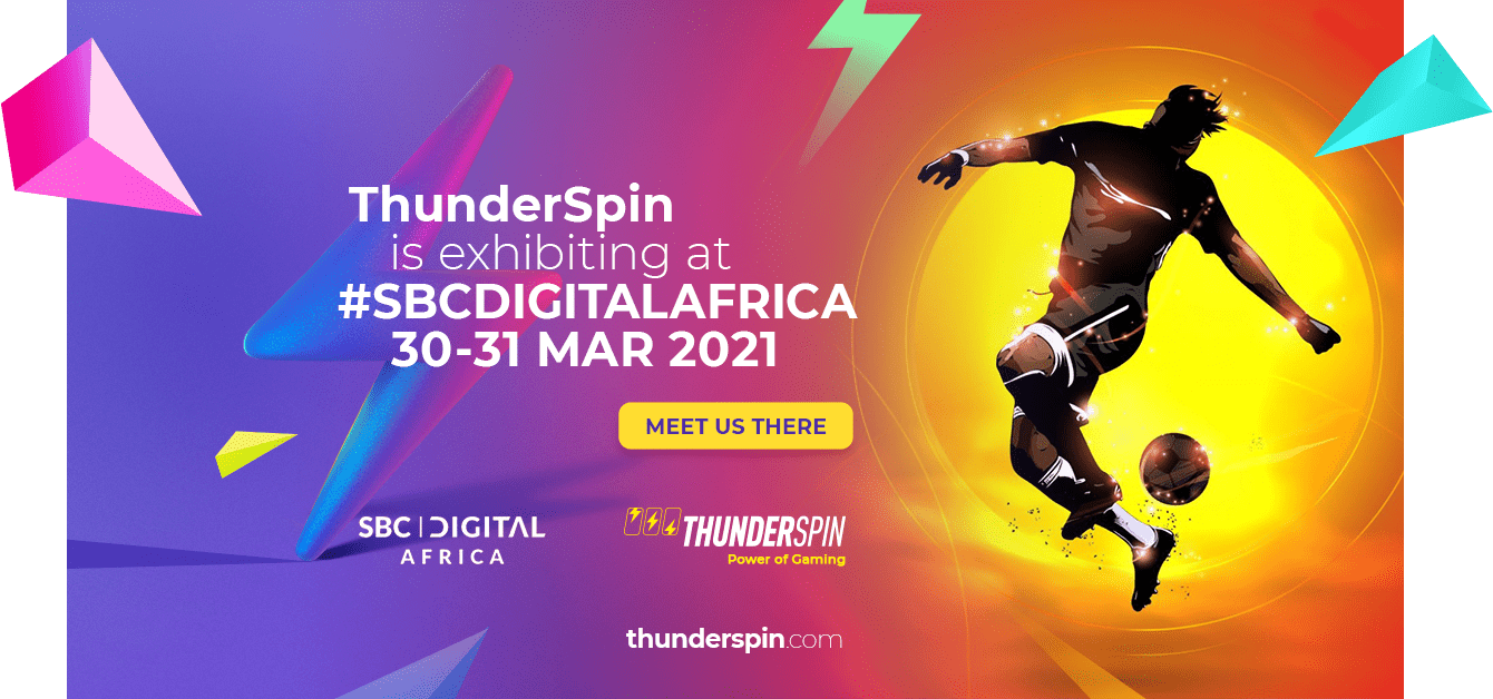 Meet ThunderSpin at SBC Digital Africa 30-31.03.21